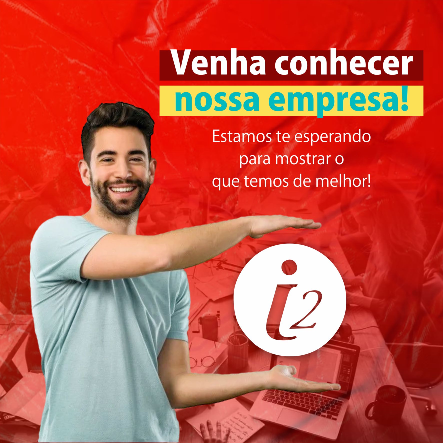 Venha conhecer nossa empresa! Estamos te esperando para mostrar o que temos de melhor