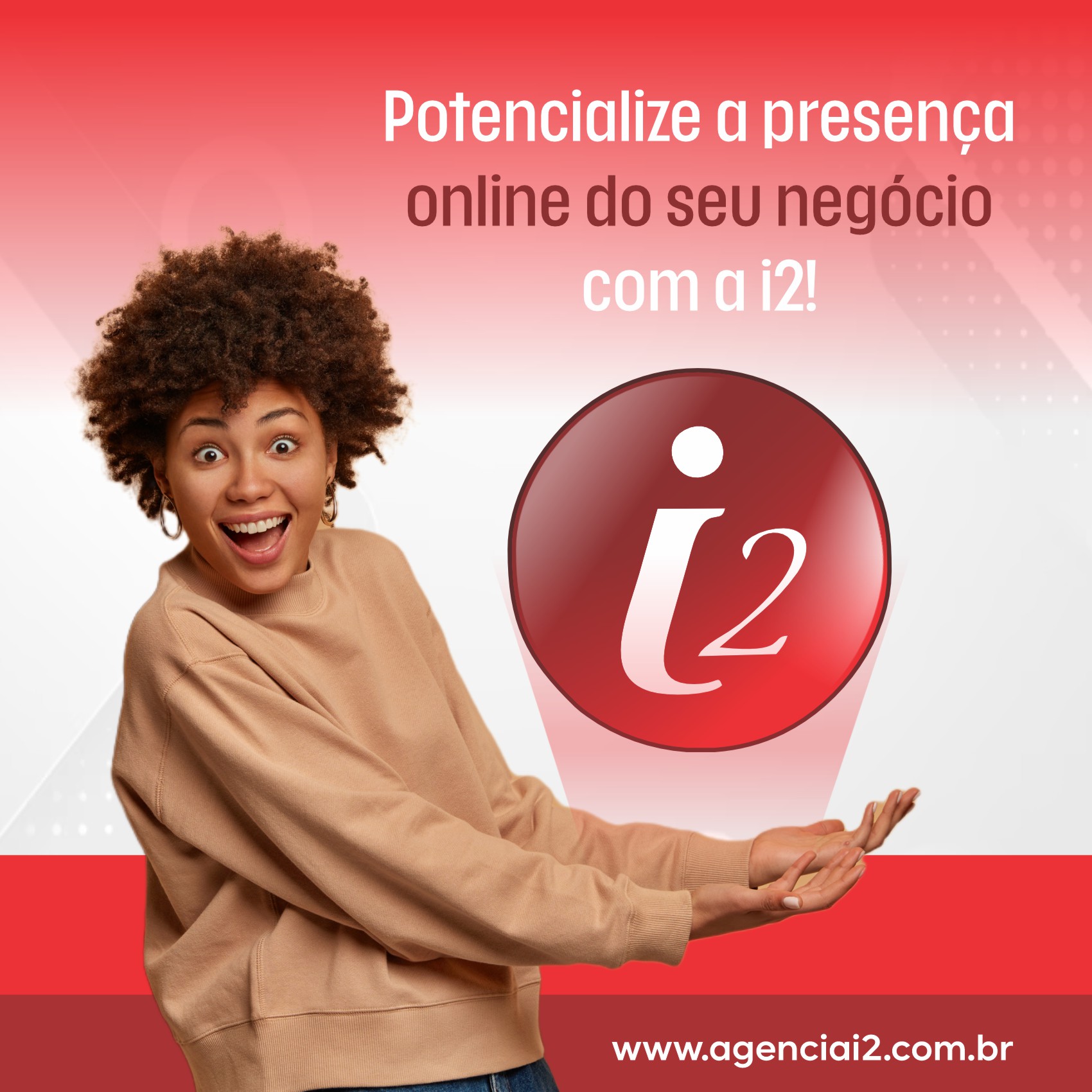 Potencialize a presença online do seu negócio com a i2!