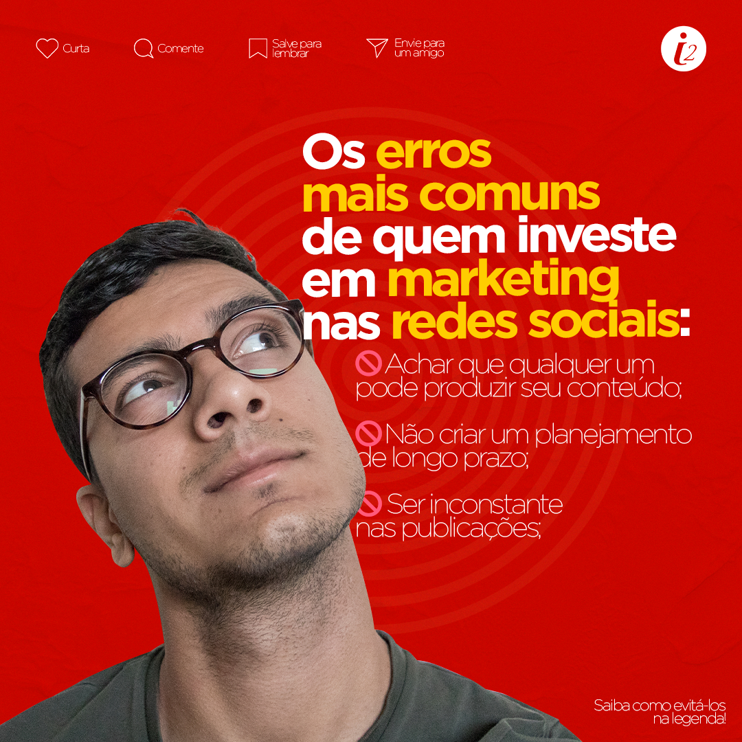 Os erros mais comuns de quem investe em marketing nas redes sociais