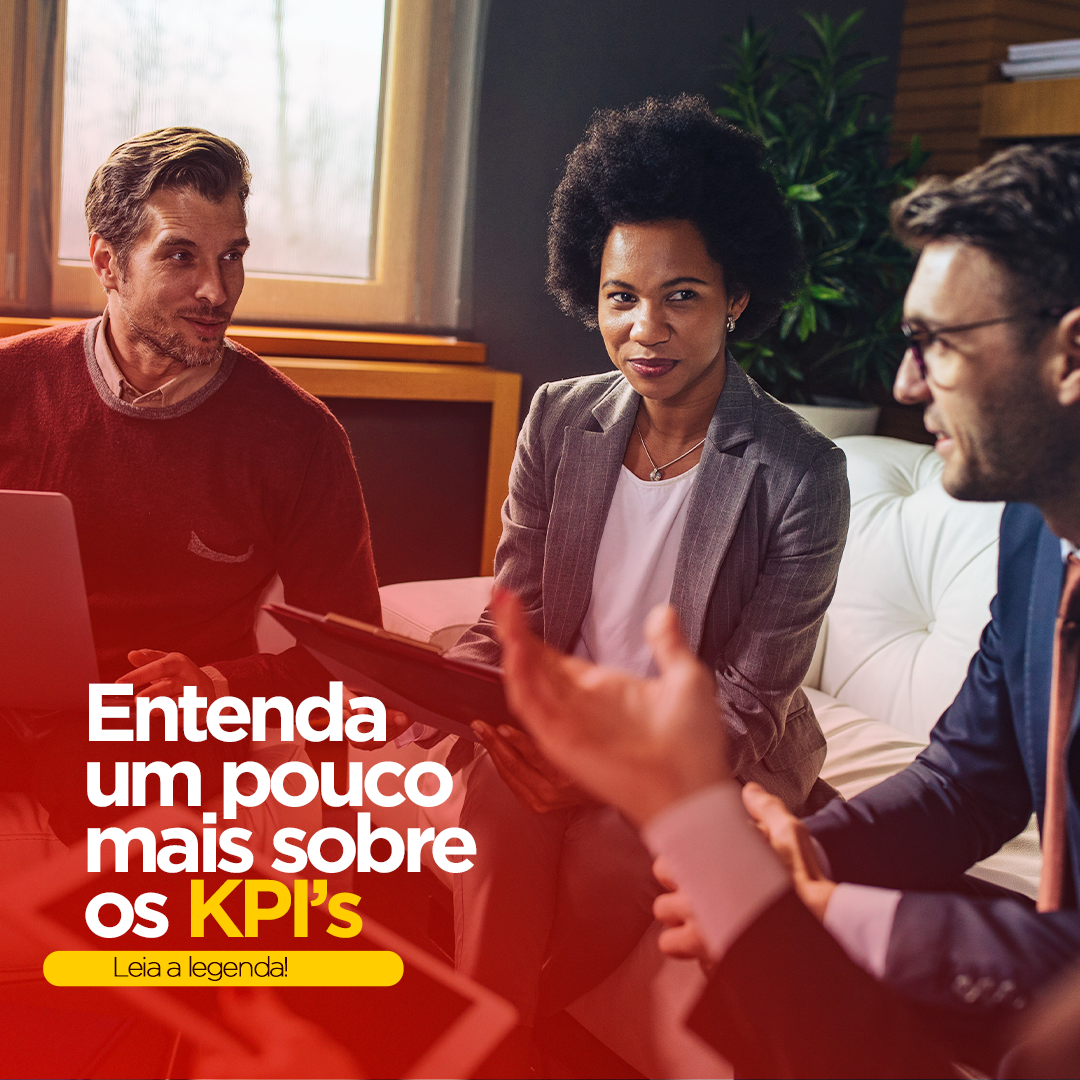 Entenda um pouco mais sobre os KPIs